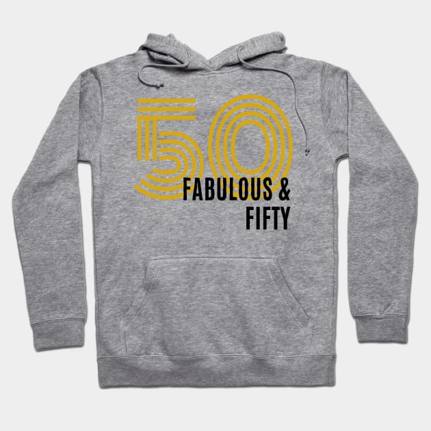 Fabulous and Fifty Hoodie by RioDesign2020